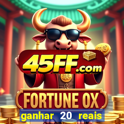 ganhar 20 reais agora no pix 2023